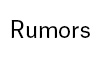 Rumors