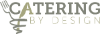 CBD Events- Catering By Design- Events made entirely from scratch...