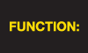 FUNCTION: