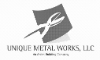 Unique Metal Works, LLC