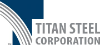 Titan Steel Corporation