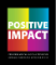 Positive Impact