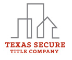 Texas Secure Title Company