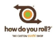 How Do You Roll?