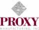 Proxy Manufacturing, Inc.