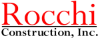 Rocchi Construction, Inc.
