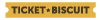 TicketBiscuit