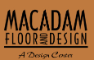 Macadam Floor and Design