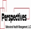 Perspectives Behavioral Health Management, LLC