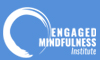 Engaged Mindfulness Institute
