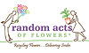 Random Acts of Flowers