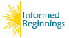 Informed Beginnings