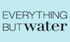 Everything But Water