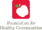 Foundation for Healthy Communities