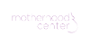 Motherhood Center