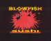 Blowfish Sushi To Die For